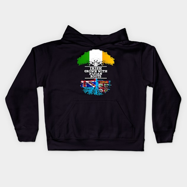 Irish Grown With Fijian Roots - Gift for Fijian With Roots From Fiji Kids Hoodie by Country Flags